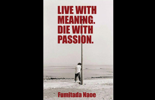 Fumitada Naoe, Author of Live with Meaning. Die with Passion.