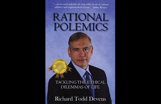 Richard Devens, Author of Rational Polemics: Tackling the Ethical Dilemmas of Life