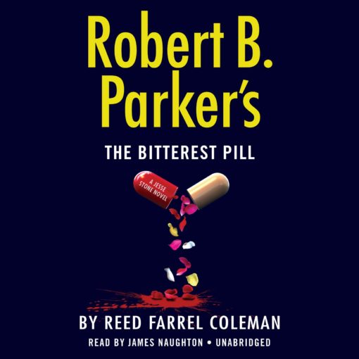 Robert B. Parker’s The Bitterest Pill: A Jesse Stone Novel