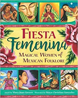 Fiesta Femenina: Celebrating Women in Mexican Folktale