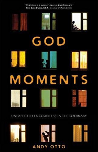 God Moments: Unexpected Encounters in the Ordinary