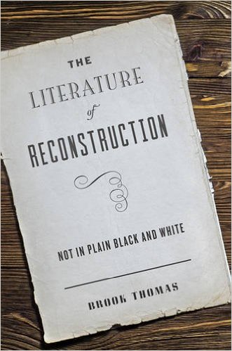 The Literature of Reconstruction: Not in Plain Black and White