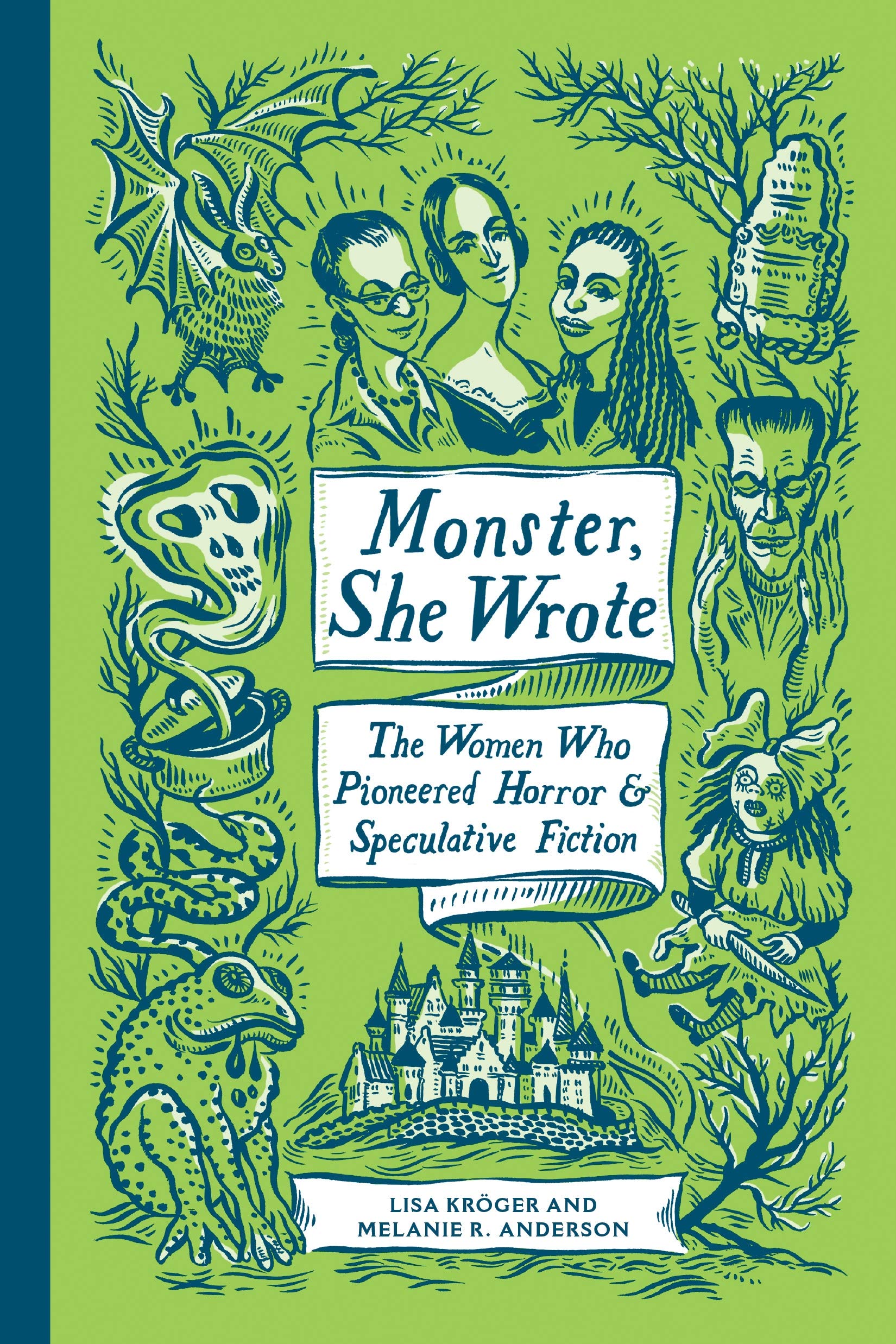 Monster, She Wrote: The Women Who Pioneered Horror and Speculative Fiction
