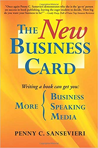 The New Business Card: Write and Publish a Book to Attract More Clients, More Media, and More Speaking Engagements