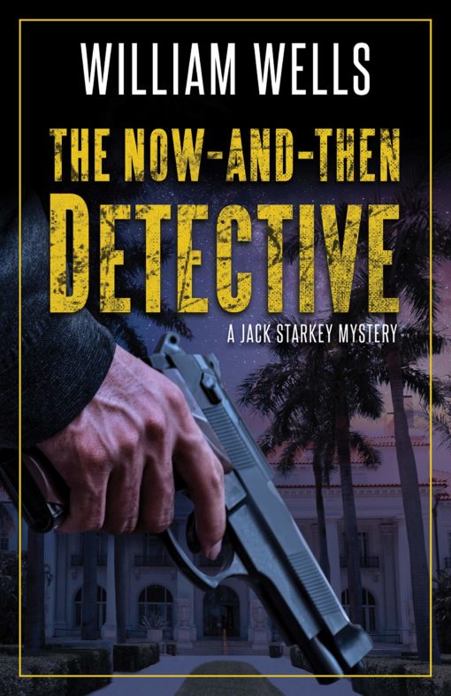The Now-And-Then Detective (Jack Starkey Mysteries)