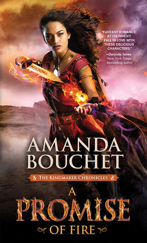 A Promise of Fire: The Kingmaker Chronicles #1