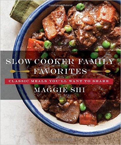 Slow Cooker Family Favorites : Classic Meals You'll Want to Share