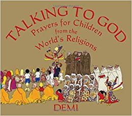 Talking to God: Prayers for Children from the World’s Religions