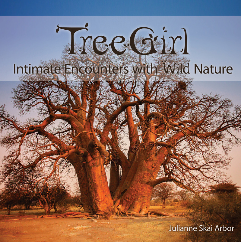 TreeGirl: Intimate Encounters with Wild Nature