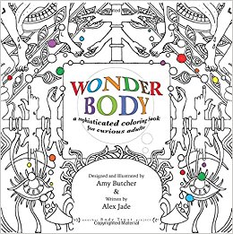 Wonder Body: A Sophisticated Coloring Book for Curious Adults